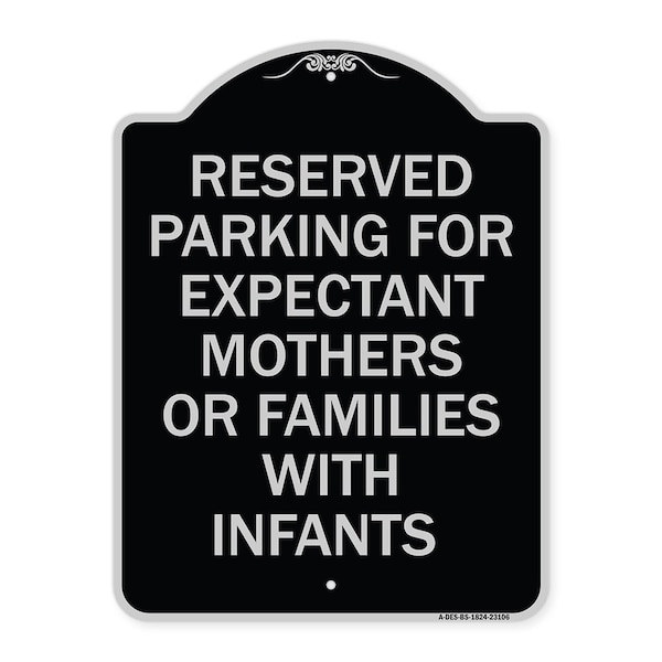 Signmission Reserved Parking for Expectant Mothers or Families W/ Infants Alum Sign, 18" L, 24" H, BS-1824-23106 A-DES-BS-1824-23106 - main